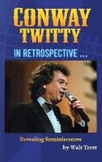 Enlarge image Cover: Conway Twitty in Retrospective - NOVA BOOKS NASHVILLE