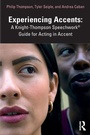 Cover: Experiencing Accents: A Knight-Thompson Speechwork (R) Guide for Acting in Accent - Routledge