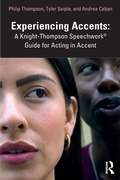 Cover: Experiencing Accents: A Knight-Thompson Speechwork (R) Guide for Acting in Accent - Routledge