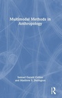 Cover: Multimodal Methods in Anthropology - Routledge