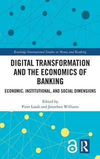 Enlarge image Cover: Digital Transformation and the Economics of Banking - Routledge