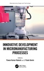 Cover: Innovative Development in Micromanufacturing Processes - CRC Press