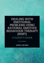 Cover: Dealing with Emotional Problems Using Rational Emotive Behaviour Therapy (REBT) - Routledge