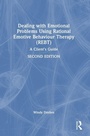 Cover: Dealing with Emotional Problems Using Rational Emotive Behaviour Therapy (REBT) - Routledge