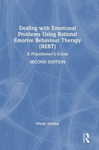 Enlarge image Cover: Dealing with Emotional Problems Using Rational Emotive Behaviour Therapy (REBT) - Routledge
