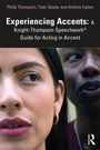 Cover: Experiencing Accents: A Knight-Thompson Speechwork (R) Guide for Acting in Accent - Routledge