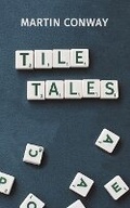 Cover: Tile Tales - Austin Macauley Publishers