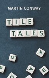 Enlarge image Cover: Tile Tales - Austin Macauley Publishers