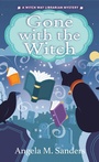 Cover: Gone with the Witch - Kensington Publishing