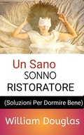 Cover: Un sano sonno ristoratore - Ikechukwu Joseph