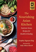 Cover: The Nourishing Asian Kitchen - Chelsea Green Publishing Co
