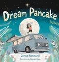 Cover: Dream Pancake - MacLaren-Cochrane Publishing, Inc