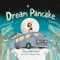 Cover: Dream Pancake - MacLaren-Cochrane Publishing, Inc