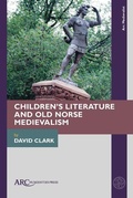 Cover: Children's Literature and Old Norse Medievalism - Arc Humanities Press