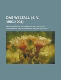 Cover: Das Weltall (4; V. 1903-1904 ) - Rarebooksclub.com