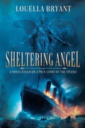 Cover: Sheltering Angel - BLACK ROSE WRITING