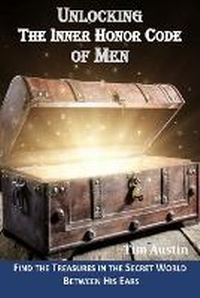 Enlarge image Cover: Unlocking the Inner Honor Code of Men - 7 Horse Press