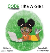 Enlarge image Cover: Code Like a Girl - RISE LITTLE QUEEN