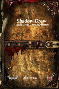 Enlarge image Cover: Shadow Drow A Roleplaying Game Supplement - Solace Games