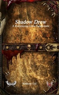 Cover: Shadow Drow A Roleplaying Game Supplement - Solace Games
