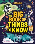 Cover: Big Book of Things to Know - Usborne Publishing Ltd