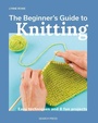 Cover: The Beginner's Guide to Knitting - Search Press Ltd