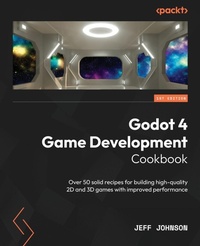 Enlarge image Cover: Godot 4 Game Development Cookbook - Packt Publishing