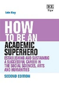 Enlarge image Cover: How to be an Academic Superhero - Edward Elgar Publishing