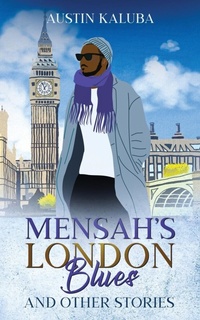 Abbildung von: Mensah's London Blues and Other Stories - Carnelian Heart Publishing Ltd