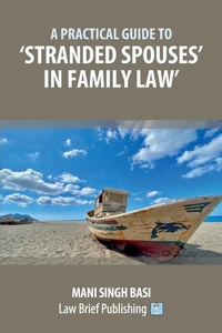 Abbildung von: A Practical Guide to 'Stranded Spouses' in Family Law - Law Brief Publishing