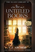 Cover: The Untitled Books - C.J. Archer