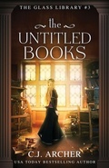 Cover: The Untitled Books - C.J. Archer