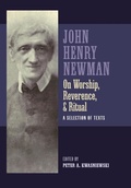 Cover: Newman on Worship, Reverence, and Ritual - Os Justi Press