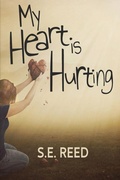 Cover: My Heart is Hurting - Wild Ink Publishing LLC