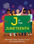 Cover: J is for Juneteenth - Planting People Growing Justice Press