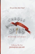Cover: Carols and Spies - Winter Publishing House