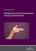 Cover: Justification of Cyber Harassment Among Turkish Youths - Peter Lang Verlag