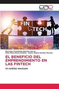Abbildung von: El Beneficio del Emprendimiento En Las Fintech - Editorial Académica Española