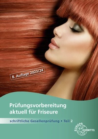 Abbildung von: Prüfungsvorbereitung aktuell für Friseure - Europa-Lehrmittel