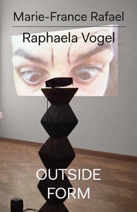 Enlarge image Cover: Raphaela Vogel: Outside Form - Floating Opera Press