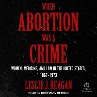 Enlarge image Cover: When Abortion Was a Crime - Tantor Audio