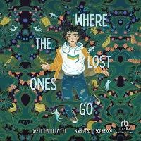 Abbildung von: Where the Lost Ones Go - Recorded Books, Inc.
