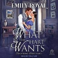 Cover: What the Hart Wants - Tantor Audio