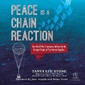 Cover: Peace Is a Chain Reaction - Recorded Books, Inc.