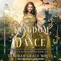 Cover: Kingdom of Dance - Tantor Audio