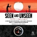 Cover: Seen and Unseen - Recorded Books, Inc.