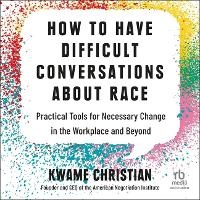 Abbildung von: How to Have Difficult Conversations about Race - Ascent Audio