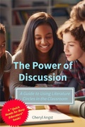 Cover: The Power of Discussion - A Guide to Using Literature Circles in the Classroom (Quick Reads for Busy Educators) - Cheryl Angst