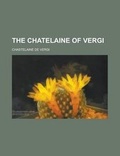 Cover: The Chatelaine of Vergi - Rarebooksclub.com