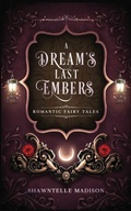 Cover: A Dream's Last Embers - Valkyrie Rising Press
